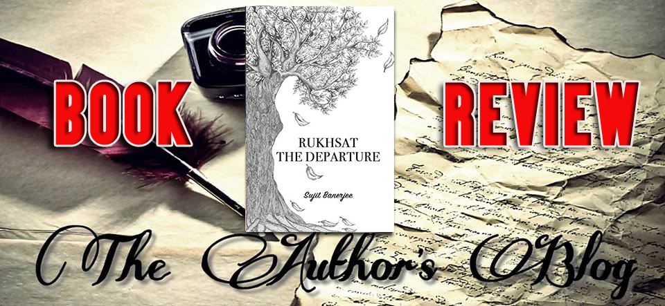 ‘Rukhsat The Departure’ by Sujit Banerjee – Book Review