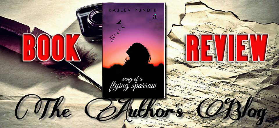 ‘Song of A Flying Sparrow’ by Rajeev Pundir – Book Review