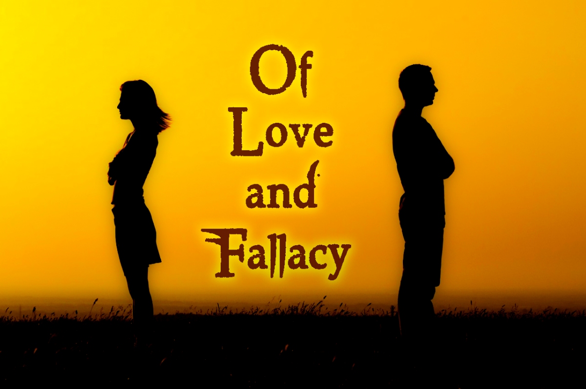 Of Love and Fallacy