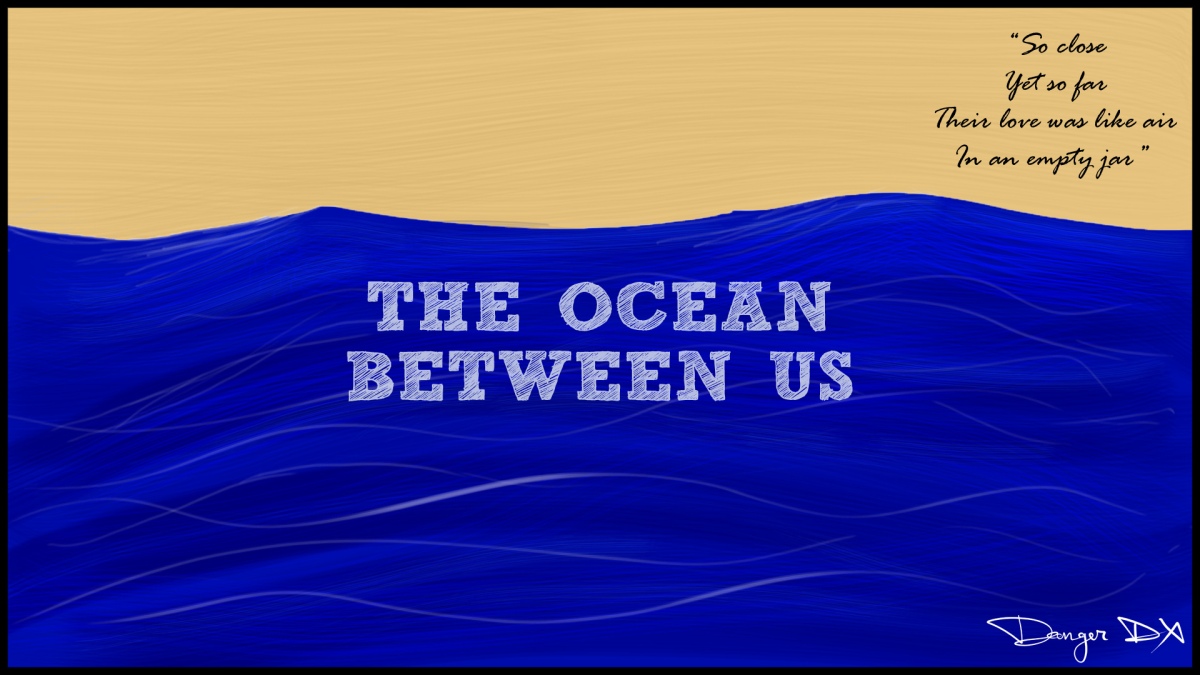 The Ocean Between Us